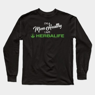 I'm A Mom Healthy, I am Herbalife Long Sleeve T-Shirt